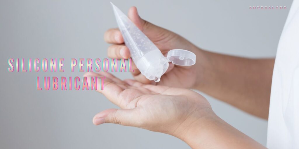 Silicone Personal Lubricant: The Ultimate Guide to Long-Lasting Intimacy