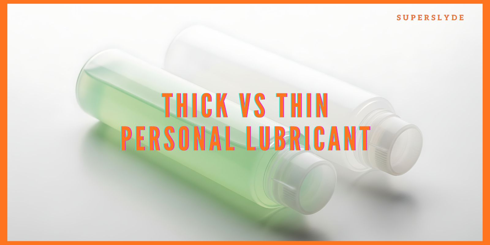 lubricant texture comparison